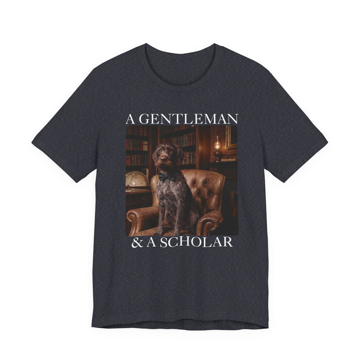 A Gentleman and A Scholer German Wirehaired Pointer Tee