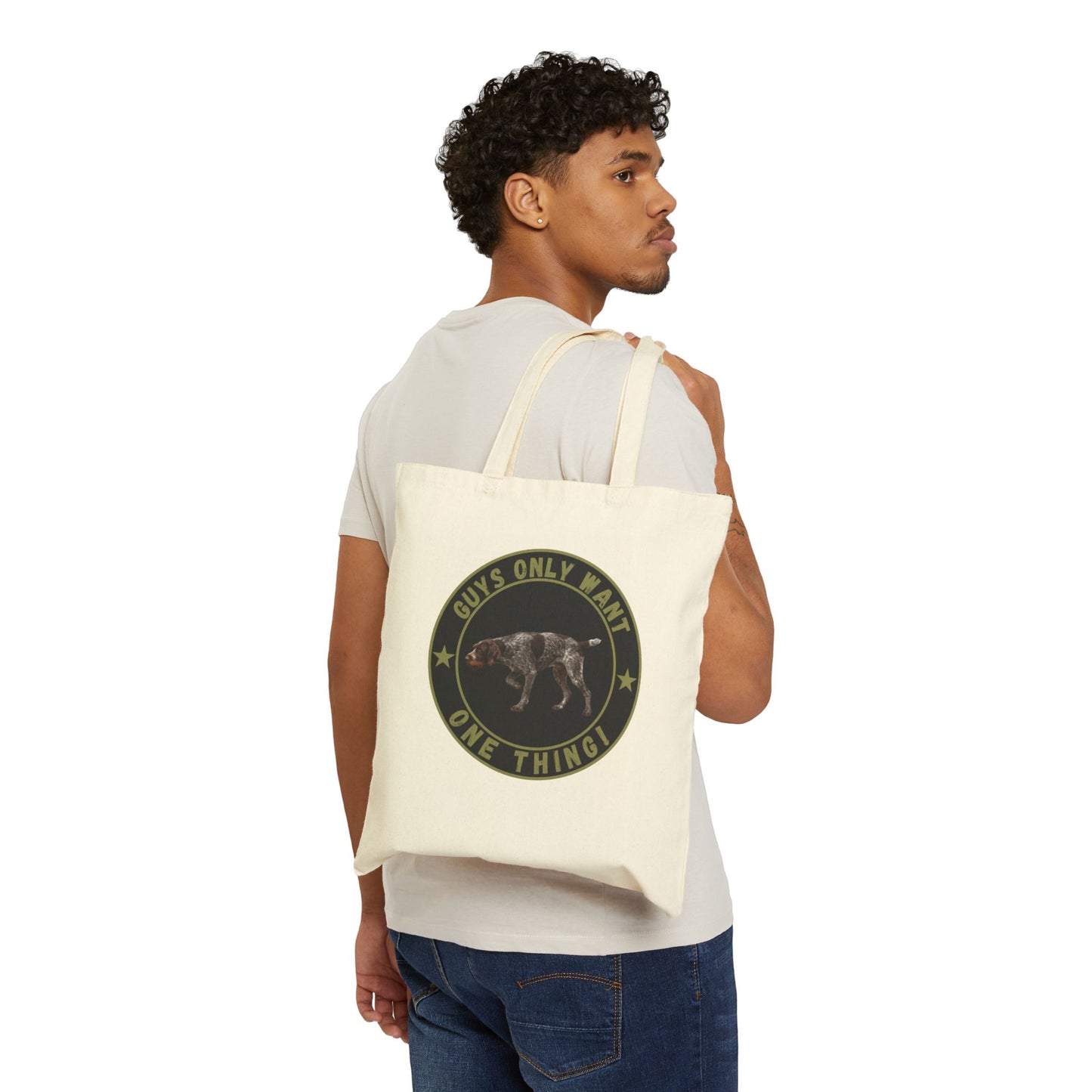 Guys Only Want One Thing Tote Bag – German Wirehaired Pointer Gift for Hunters & Dog Lovers