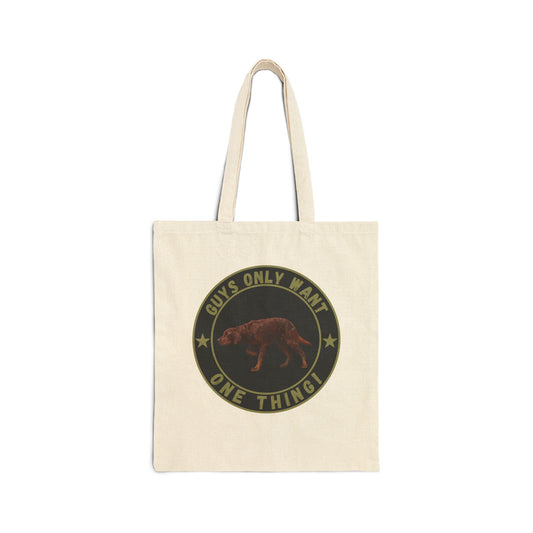 Guys Only Want One Thing Tote Bag – Setter Dog Gift for Hunters & Dog Lovers