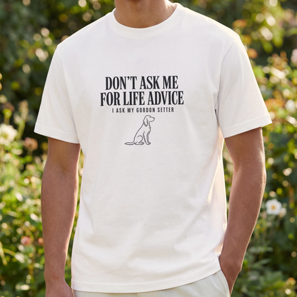 Don't Ask Me For Life Advice