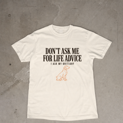 Don't Ask Me For Life Advice