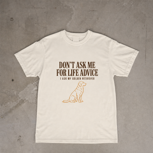Don't Ask Me For Life Advice