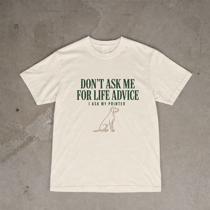 Don't Ask Me For Life Advice