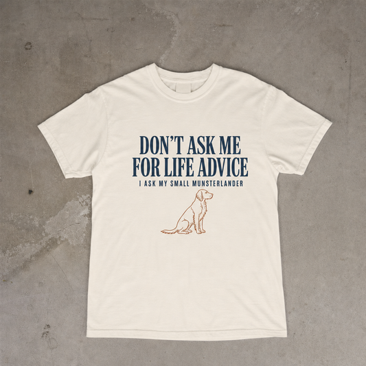 Don't Ask Me For Life Advice