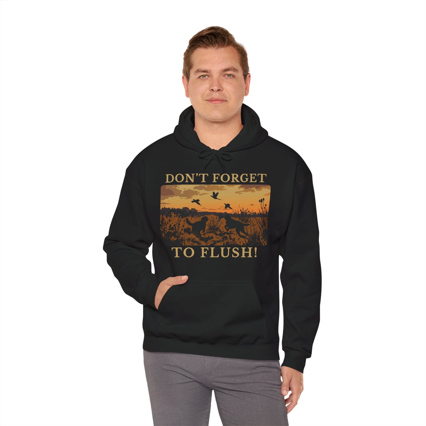 Don't Forget To Flush Pheasant Hunting Hoodie