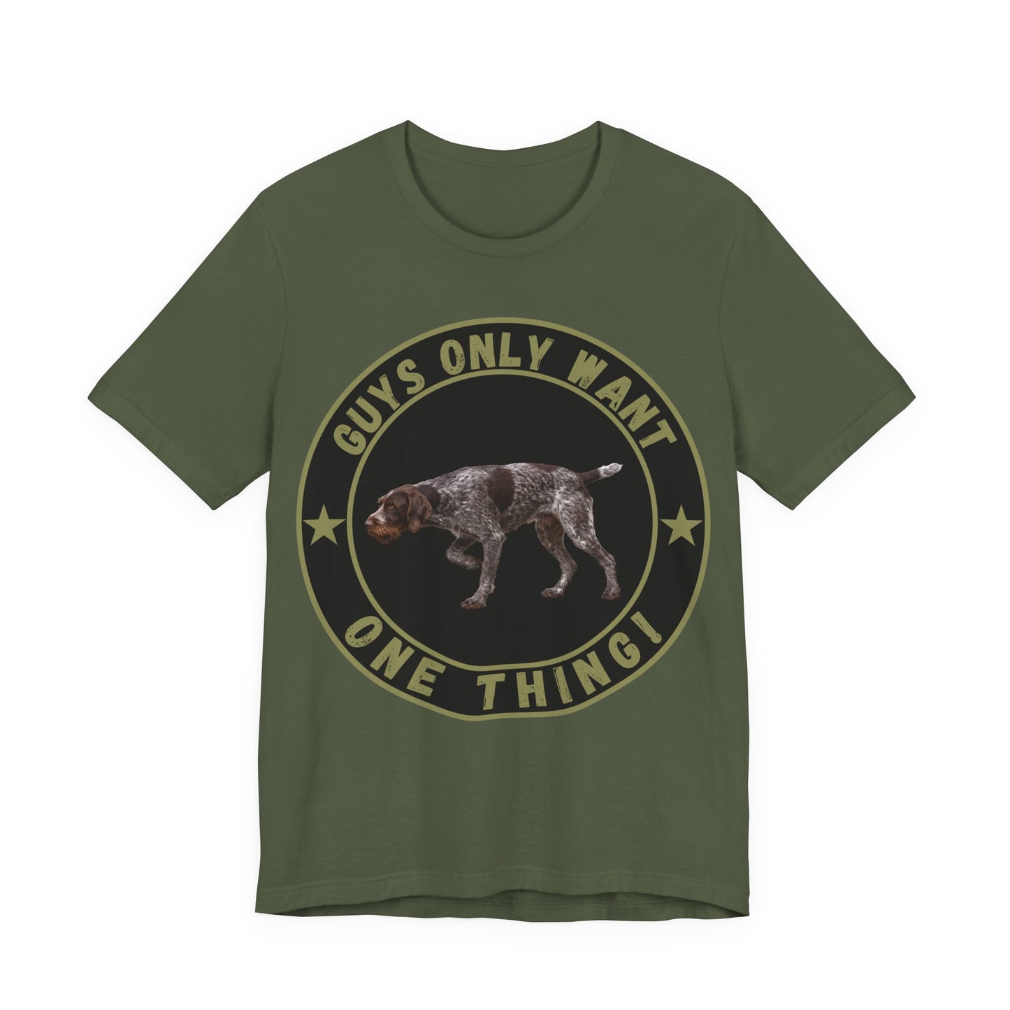 Guys Only Want One Thing German Wirehaired Pointer Tee