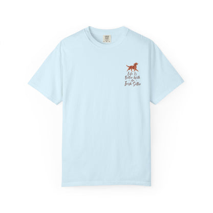 Life Is Better With An Irish Setter
