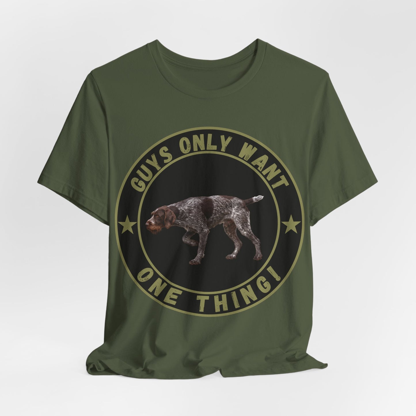 Guys Only Want One Thing German Wirehaired Pointer Tee