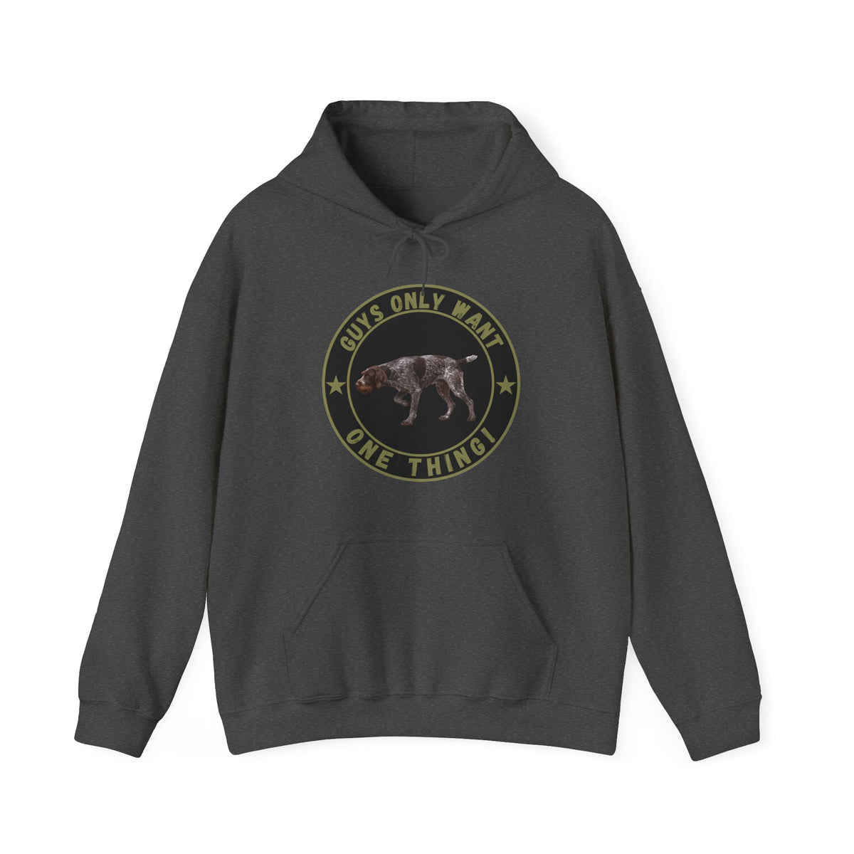 Guys Only Want One Thing German Wirehaired Pointer Hoodie