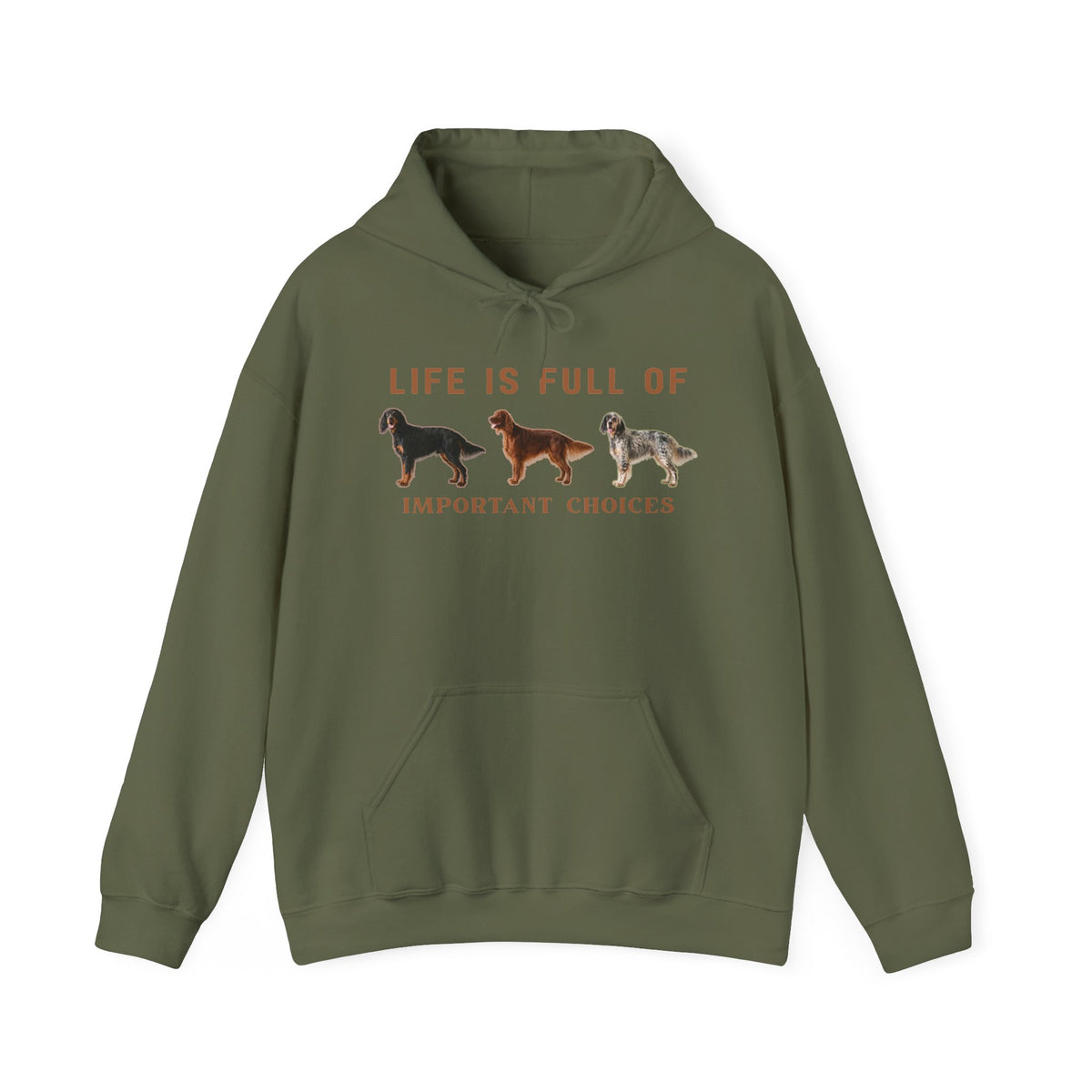 Life Is Full of Important Choices Setter Hoodie