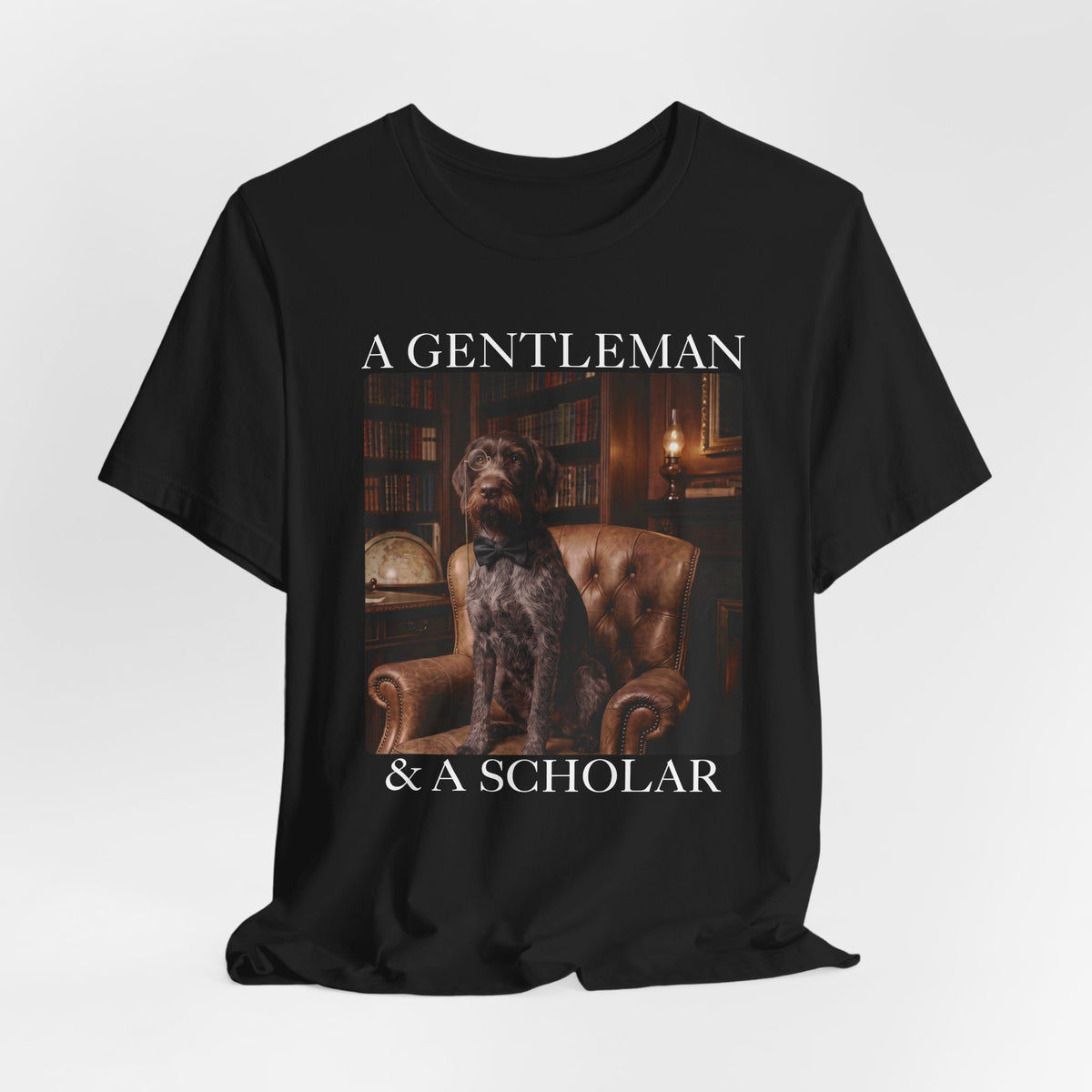 A Gentleman and A Scholer German Wirehaired Pointer Tee